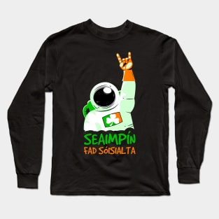 Irish Social Distancing Champ Astronaut Irish Language Fan Long Sleeve T-Shirt